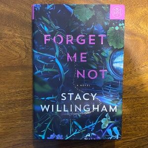 Forget Me Not by Stacy Willingham